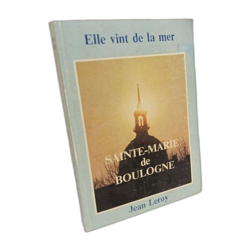 Elle vint de la mer Sainte-Marie de Boulogne