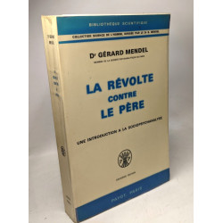 La révolte contre le père. Une introduction à la sociopsychologie...