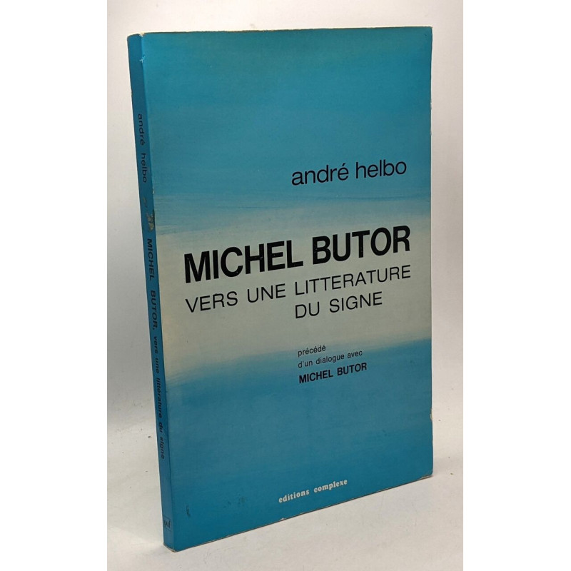 Michel Butor vers une littérature du signe