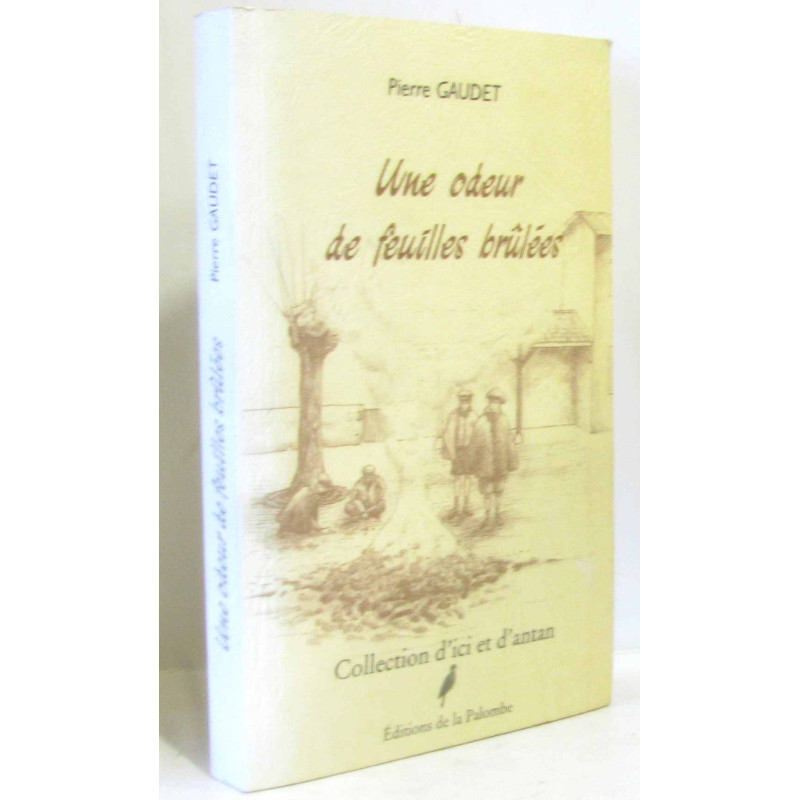 Une odeur de feuilles brûlées (Collection D'ici et d'antan)