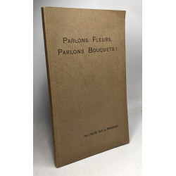 Parlons fleurs parlons bouquets