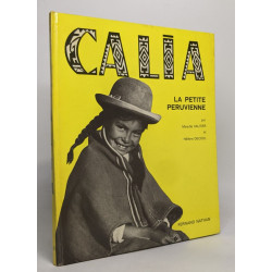 Calia la petite peruvienne - issu de la collection "les enfants du...