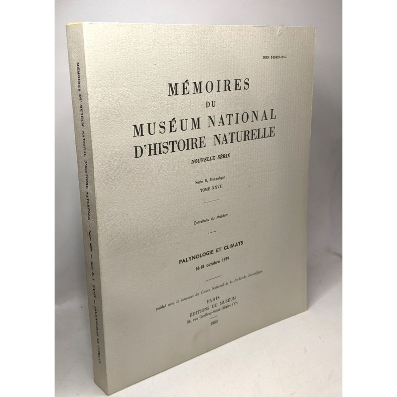 Palynologie et climats 16-18 Octobre 1979 - Série B botanique TOME...