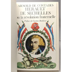 Hérault de Séchelles ou la révolution fraternelle - préface de...