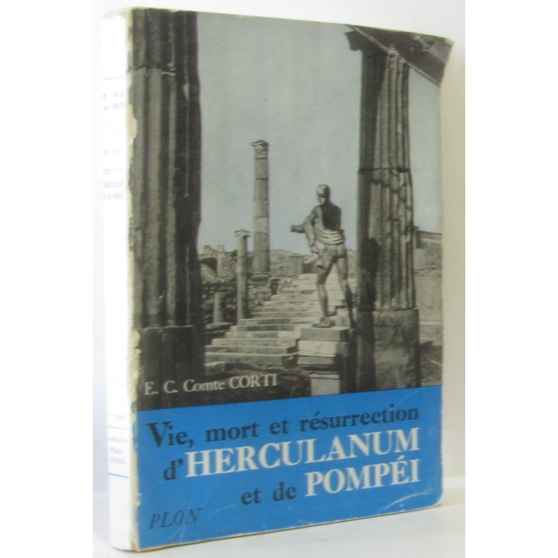Vie mort et résurrection d'herculanum et de pompeï