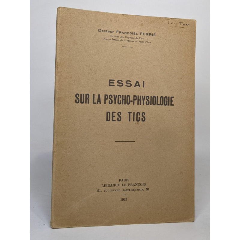 Essai sur la psycho-physiologie des tics