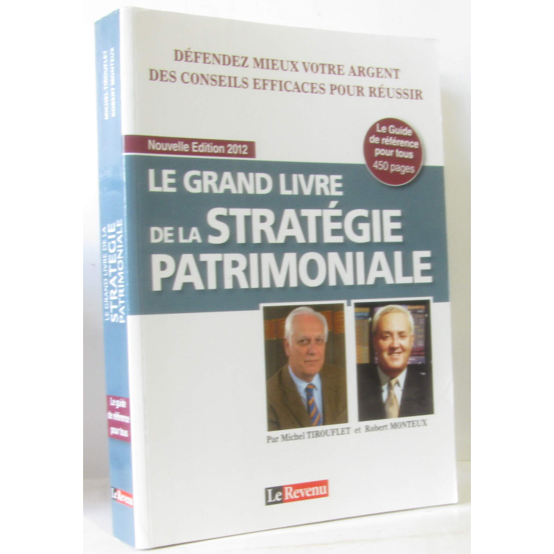 Le grand livre de la stratégie patrimoniale - édition 2012