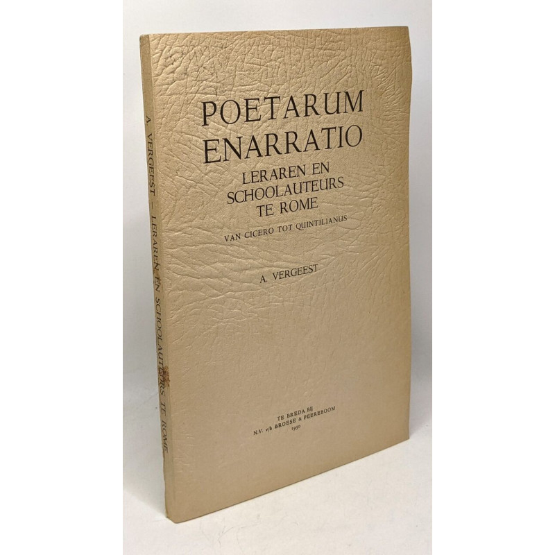 Poetarum enarratio - leraren en schoolauteurs te Rome van cicero...