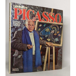 Connaître Picasso : l'aventure de l'homme et le génie de l'artiste