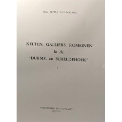 Kelten Galliers Romeinen in de "Durme- en Scheldehoek" - VOL. 1