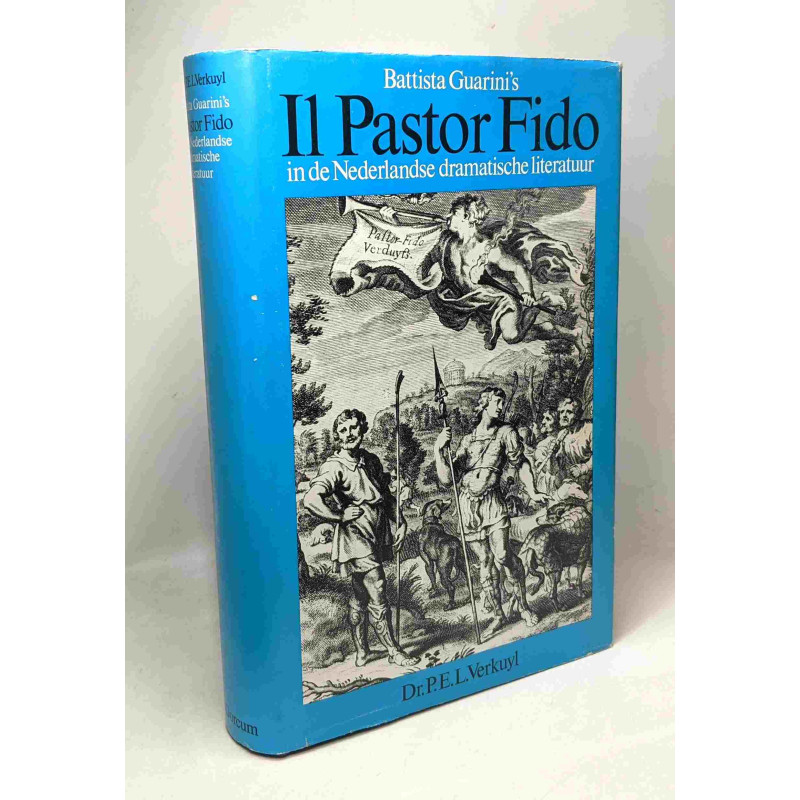 Battista Guarini's Il Pastor fido in de Nederlands dramatische...