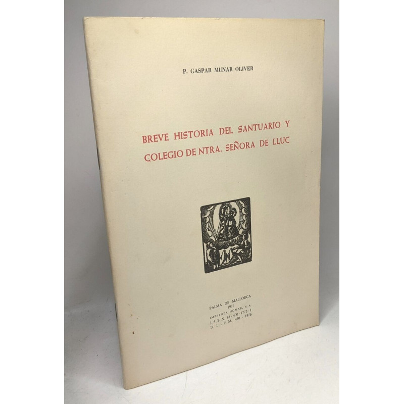 Breve historia del santuario y colegio de ntra. senora de lluc