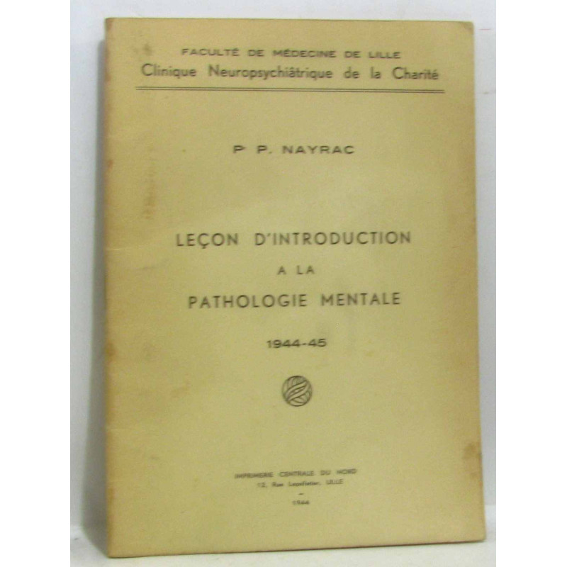 Leçon d'introduction à la pathologie mentale 1944-45