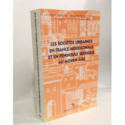 Les sociétés urbaines en France méridionale et en péninsule...