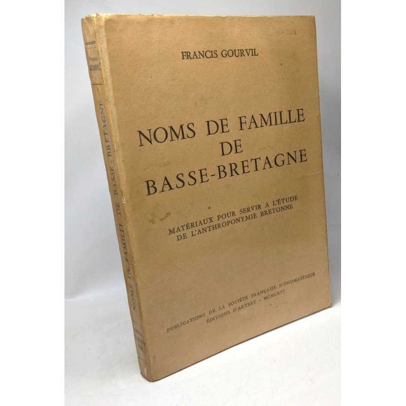 NOMS DE FAMILLE DE BASSE-BRETAGNE - Matériaux pou servir à l'étude...
