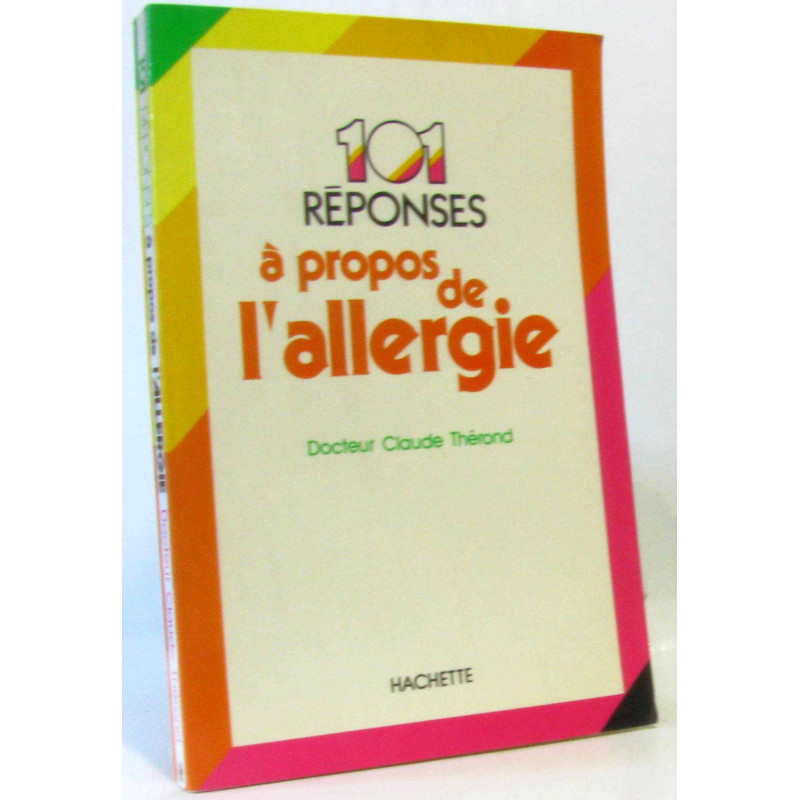101 réponses à propos de l'allergie