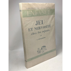 Jeu et nervosité chez les enfants / Bibliothèque de la revue Enfance