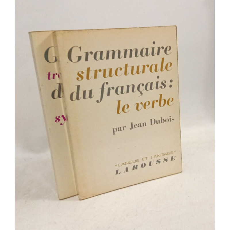 Grammaire structurale du français: Le verbe + Grammaire...