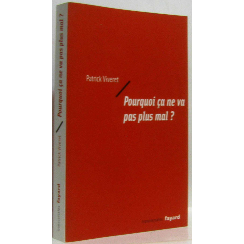 Pourquoi ça ne va pas plus mal