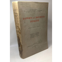 Rapports et documents d'enquête - Premier Volume - TOME II -...