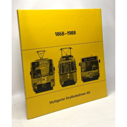 1868-1988 die geschichte der Stuttgarter Strassenbahnen AG in Wort...