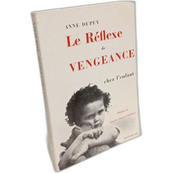 Le reflexe de vengeance chez l'enfant