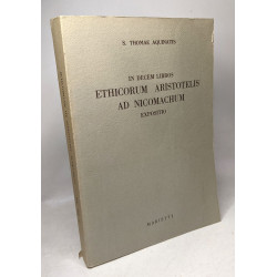 In decem libros Ethicorum Aristotelis ad Nicomachum expositio