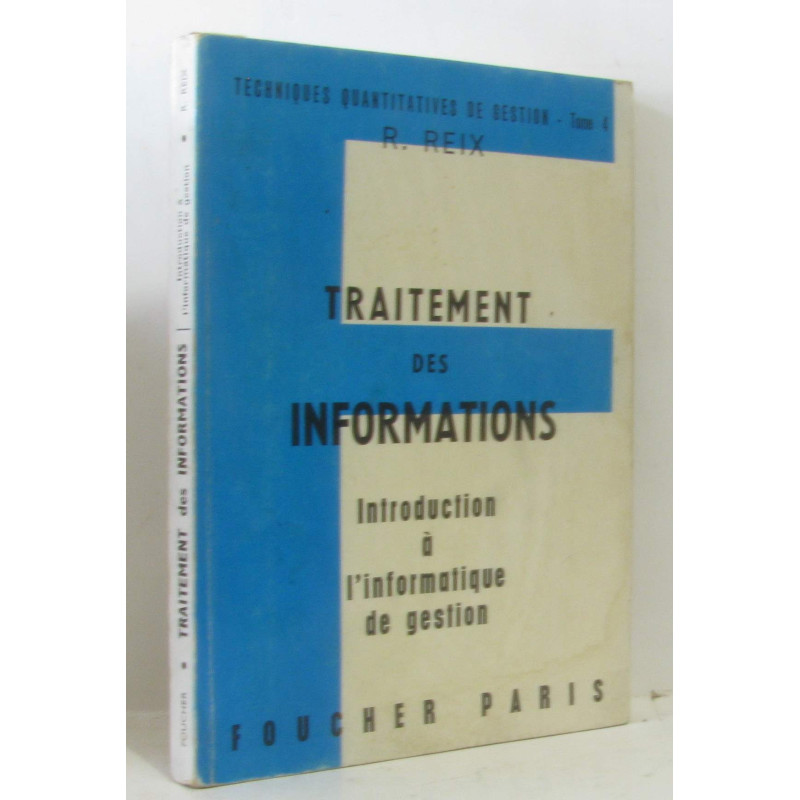 Traitement des informations - introduction à l'informatique de...