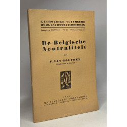 De Belgische Neutraliteit - katholieke vlaamsche...