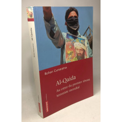 Al-Quaïda - au coeur du premier réseau terroriste mondial