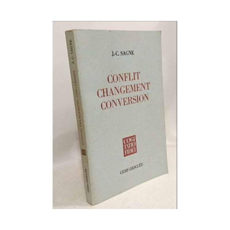 Conflit Changement Conversion: Vers une Ethique de la Reciprocite