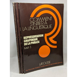 Comment s'initier à la linguistique - Livret 2 3 4 et 5: les...