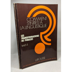 Comment s'initier à la linguistique - Livret 2 3 4 et 5: les...