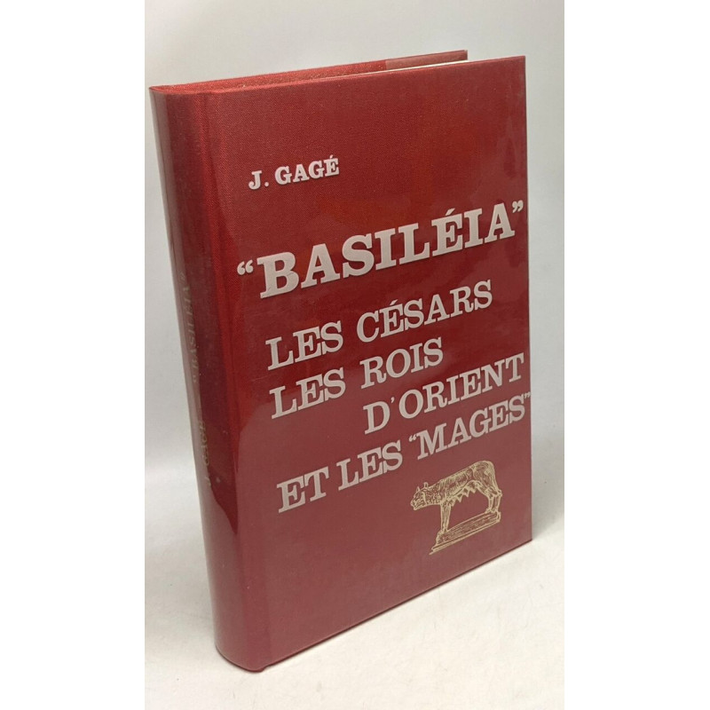 "Basiléia" - les césars les rois d'Orient et les "mages" -...