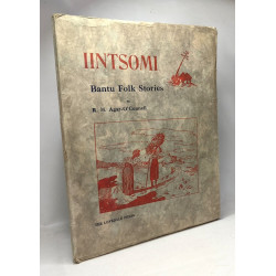 Iintsomi - Bantu folk stories - illustrations by G.M. Pemba and...