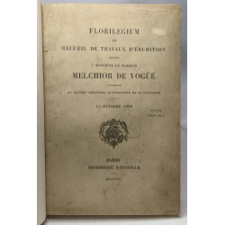 Florilegium ou recueil de travaux d'Erudition dédiés à monsieur le...
