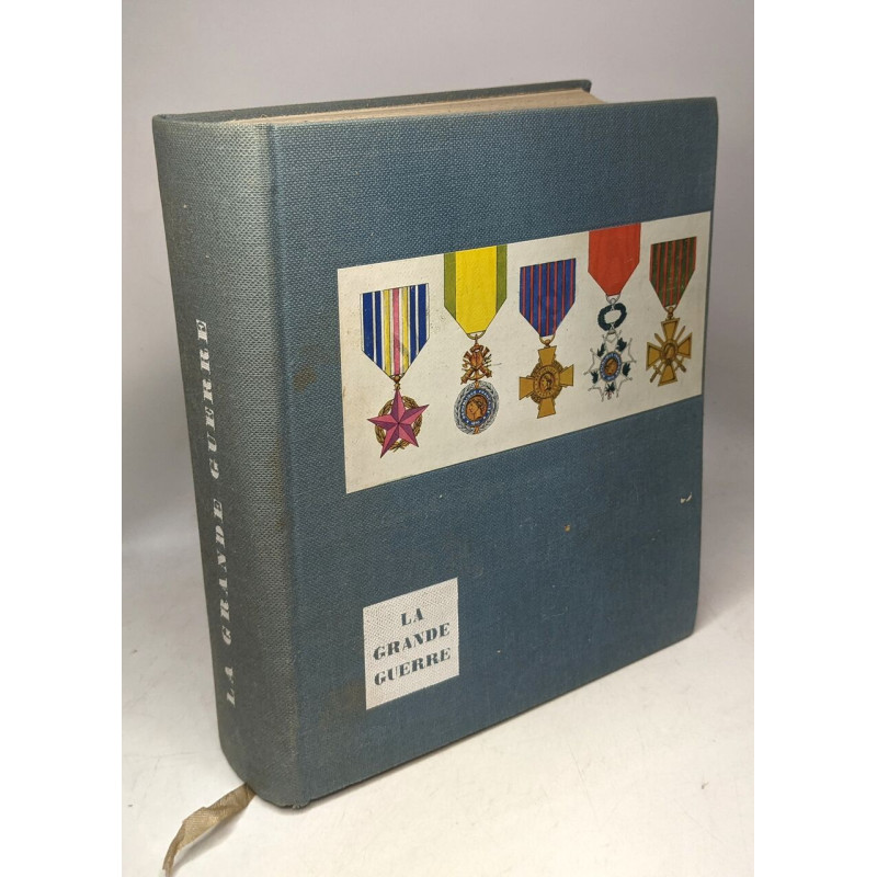 Histoire de la grande guerre 1914 - 1918