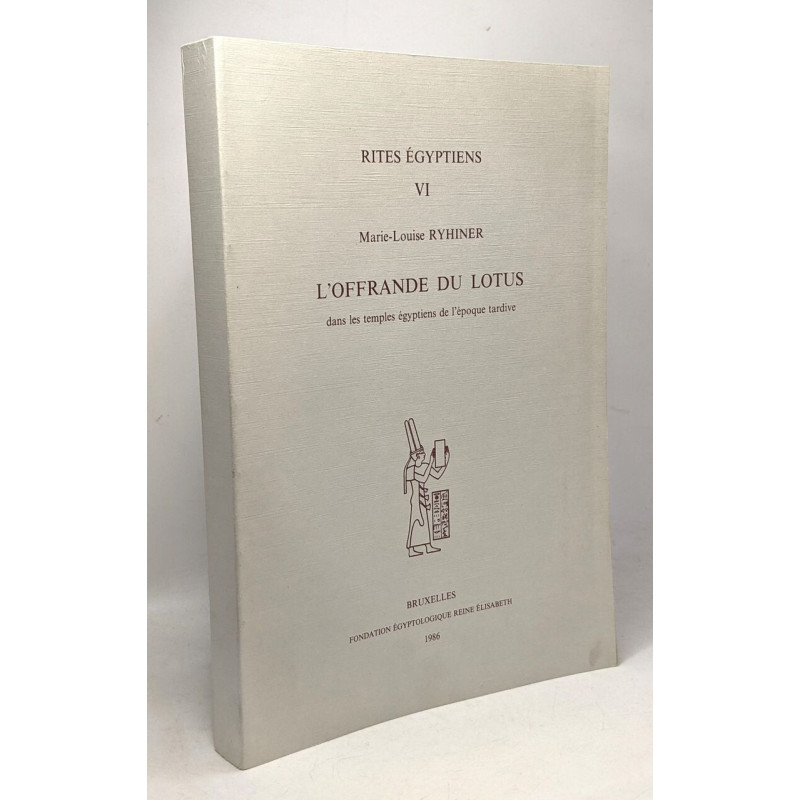 L'offrande du Lotus dans les temples égyptiens de l'époque tardive...