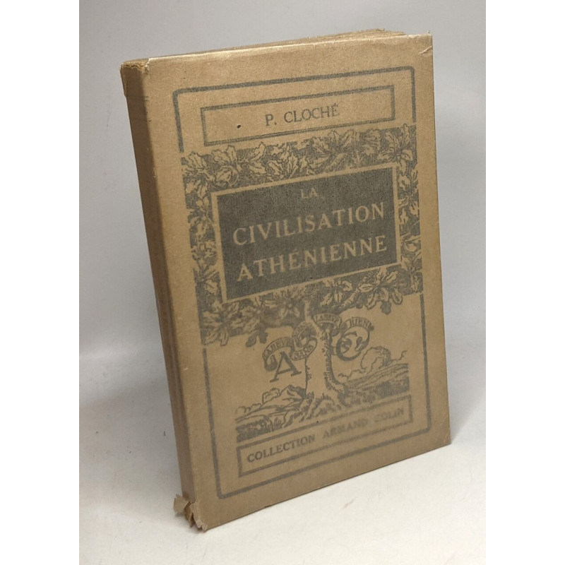 La Civilisation athénienne - Coll. Armand Colin n°98