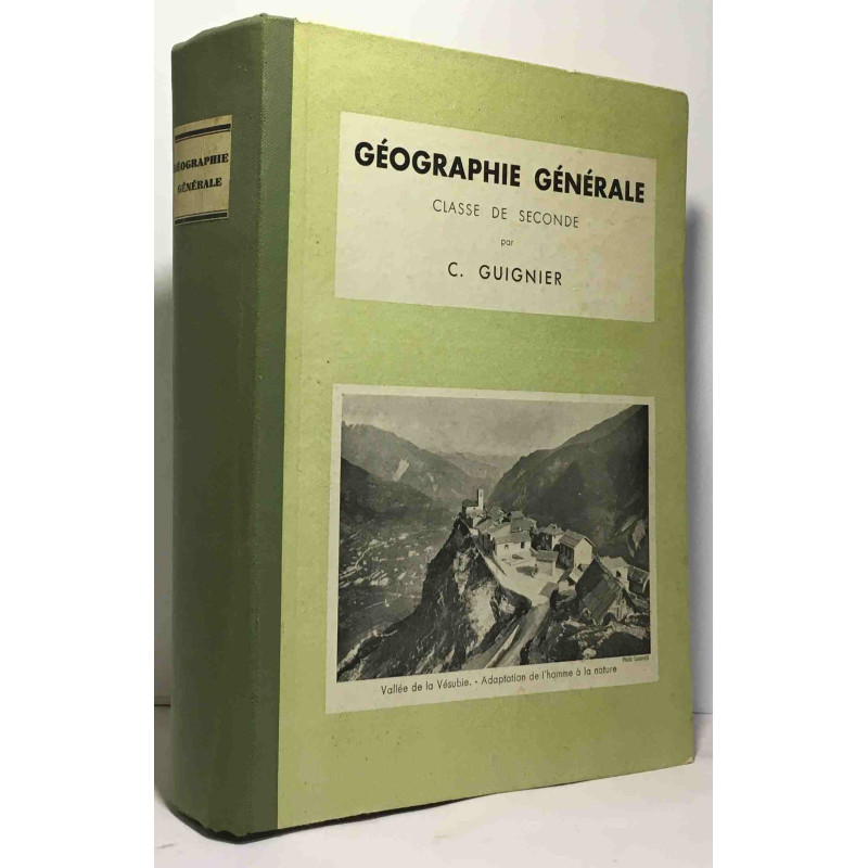 Géographie générale - classe de seconde - 2e édition revue
