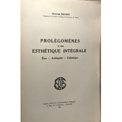 Prolégomènes à une Esthetique Intégrale / Etre - Ambiguité -...