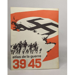 Atlas de la guerre 39-45