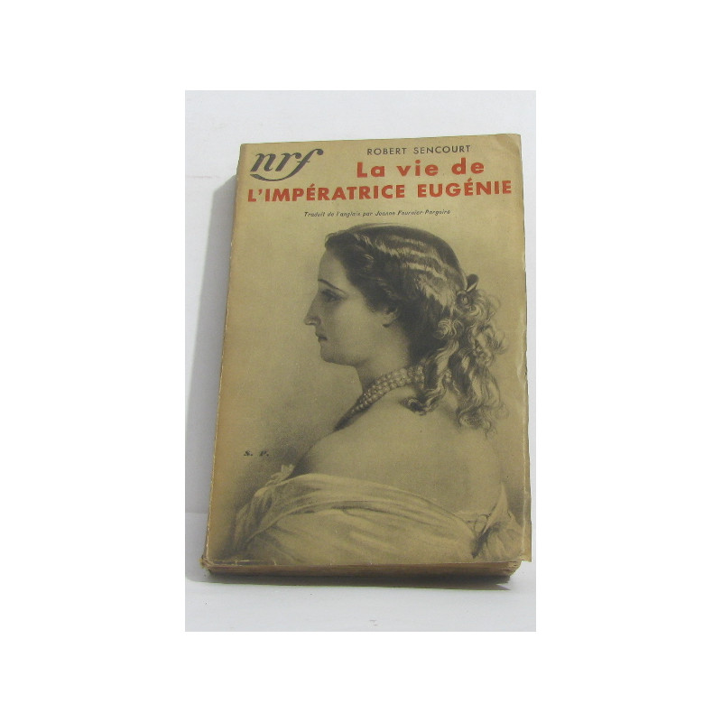 La vie de l'impératrice eugénie
