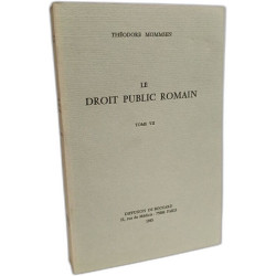 LE DROIT PUBLIC ROMAIN --- Manuel des Antiquités romaines --- TOME...