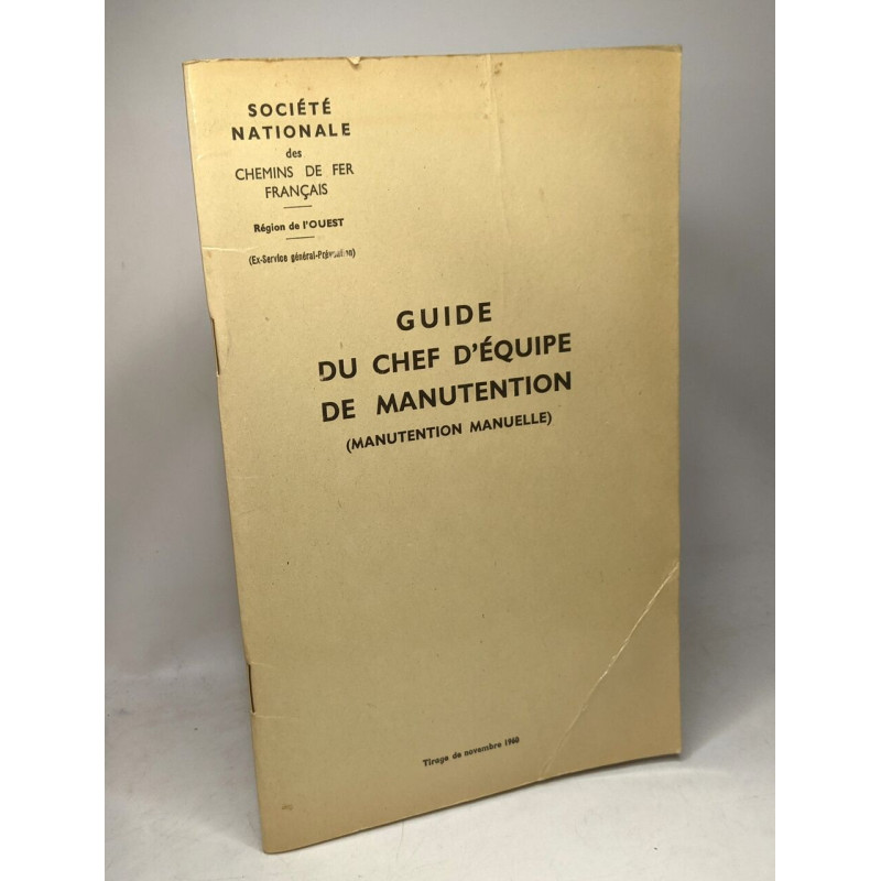 Guide du chef d'équipe de manutention (manutention manuelle)...