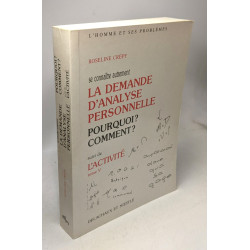 Se Connaitre Autrement. Tome 5 La Demande D'Analyse Personnelle....