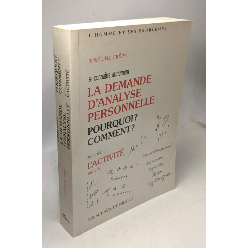Se Connaitre Autrement. Tome 5 La Demande D'Analyse Personnelle....