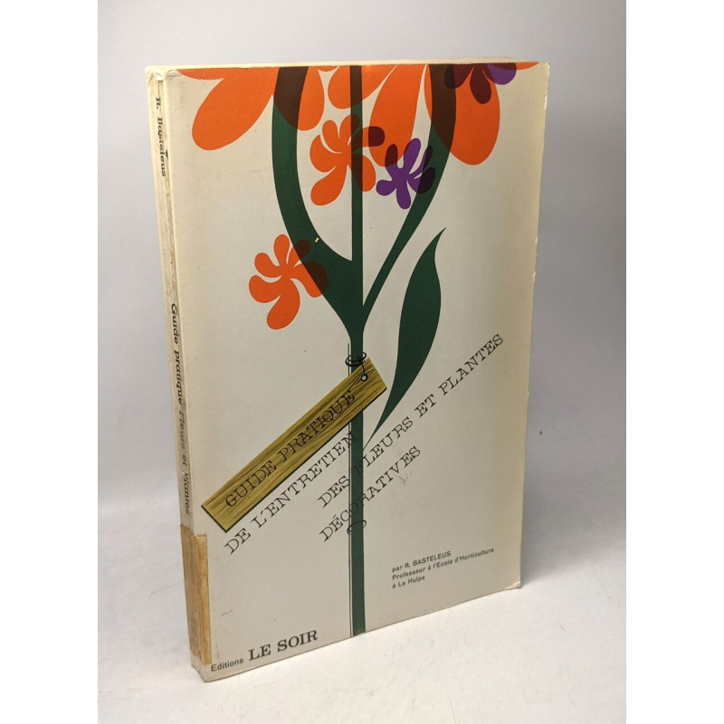 Guide pratique de l'entretien des fleurs et plantes décoratives
