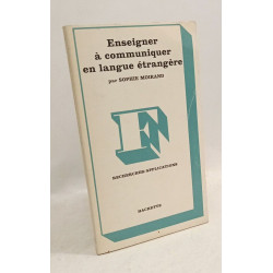 Enseigner a Communiquer En Langue Etrangere (Collection "F")