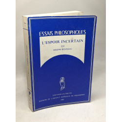 L'espoir incertain / Essais philosophiques